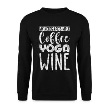 My Needs Are Simple, Coffee Yoga Wine 3 - Unisex Pullover - Schwarz - Vorne - Alina (178cm) & Michal (187cm)