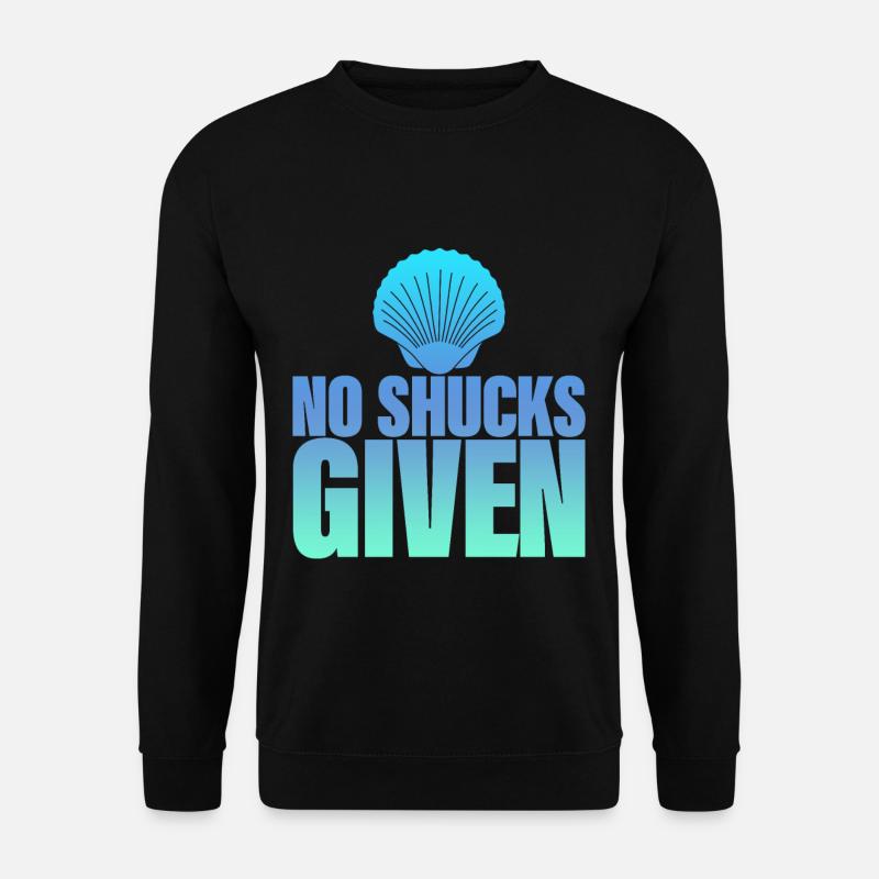 No Shucks Given 4 - Unisex Pullover - Schwarz