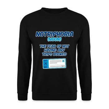 Notriphobia, The Fear Of Not Having Trips Booked 4 - Unisex Pullover - Schwarz - Vorne - Alina (178cm) & Michal (187cm)