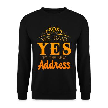 We Said Yes To The New Address - Unisex Pullover - Schwarz - Vorne - Alina (178cm) & Michal (187cm)