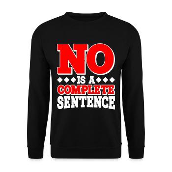 No Is A Complete Sentence 27 - Unisex Sweatshirt - black - Front - Alina (178cm) & Michal (187cm)