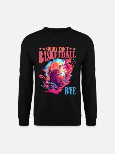 Sorry Can't Basketball Bye 5 - Unisex Pullover - Schwarz