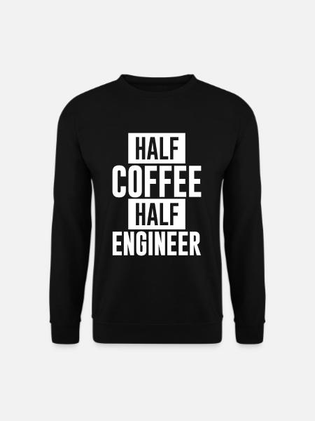Half Coffee Half Engineer - Unisex Sweatshirt - black