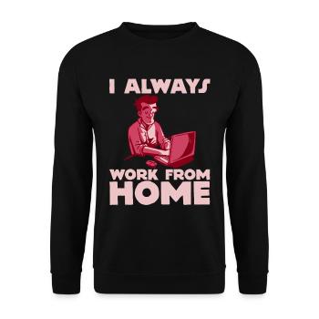 I Always Work From Home 2 - Unisex Pullover - Schwarz - Vorne - Alina (178cm) & Michal (187cm)