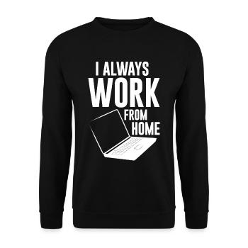 I Always Work From Home 4 - Unisex Pullover - Schwarz - Vorne - Alina (178cm) & Michal (187cm)