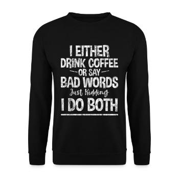 Je bois du café ou je dis de gros mots 3 - Sweat-shirt Unisexe - noir - Devant - Alina (178cm) & Michal (187cm)