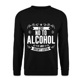 Je dis non à l’alcool ça n’écoute pas 4 - Sweat-shirt Unisexe - noir - Devant - Alina (178cm) & Michal (187cm)