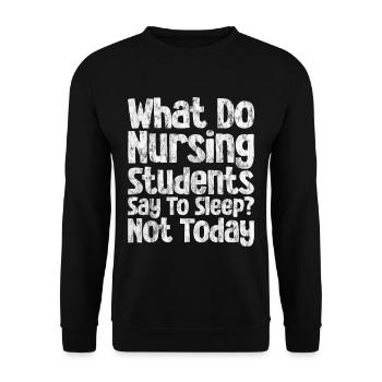 Que disent les étudiants en soins infirmiers au sommeil, pas aujourd’hui 3 - Sweat-shirt Unisexe - noir - Devant - Alina (178cm) & Michal (187cm)