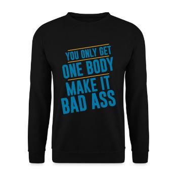 You Only Get One Body, Make It Bad Ass 2 - Unisex Sweatshirt - black - Front - Alina (178cm) & Michal (187cm)