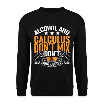 Alcohol And Calculus, Don't Drink And Derive 3 - Unisex Sweatshirt - black - Front - Alina (178cm) & Michal (187cm)