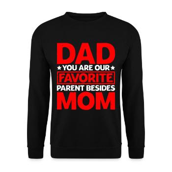 Dad You Are Our Favorite Parent Besides Mom 2 - Unisex Sweatshirt - black - Front - Alina (178cm) & Michal (187cm)