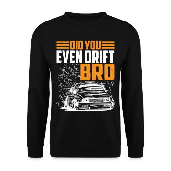 Did You Even Drift Bro 3 - Unisex Sweatshirt - black - Front - Alina (178cm) & Michal (187cm)