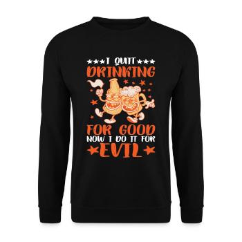 I Quit Drinking For Good, Now I Do It For Evil 3 - Unisex Sweatshirt - black - Front - Alina (178cm) & Michal (187cm)
