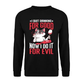 I Quit Drinking For Good, Now I Do It For Evil 2 - Unisex Sweatshirt - black - Front - Alina (178cm) & Michal (187cm)
