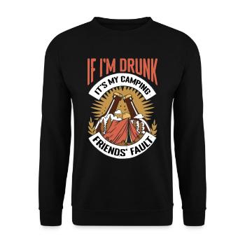 If I'm Drunk It's My Camping Friends' Fault - Unisex Pullover - Schwarz - Vorne - Alina (178cm) & Michal (187cm)
