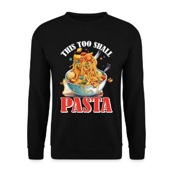 This Too Shall Pasta 8 - Unisex Pullover - Schwarz - Vorne - Alina (178cm) & Michal (187cm)