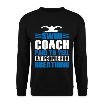 Swim Coach Paid To Yell At People For Breathing 3 - Unisex Sweatshirt - black - Front - Alina (178cm) & Michal (187cm)