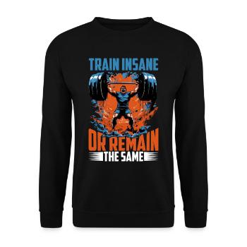Train Insane Or Remain The Same 24 - Unisex Sweatshirt - black - Front - Alina (178cm) & Michal (187cm)