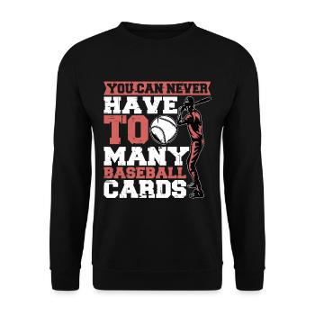 Vous ne pouvez jamais avoir trop de cartes de baseball 2 - Sweat-shirt Unisexe - noir - Devant - Alina (178cm) & Michal (187cm)