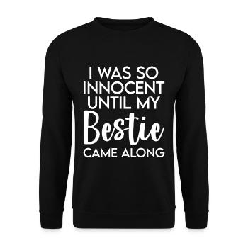I Was So Innocent Until My Bestie Came Along - Unisex Pullover - Schwarz - Vorne - Alina (178cm) & Michal (187cm)