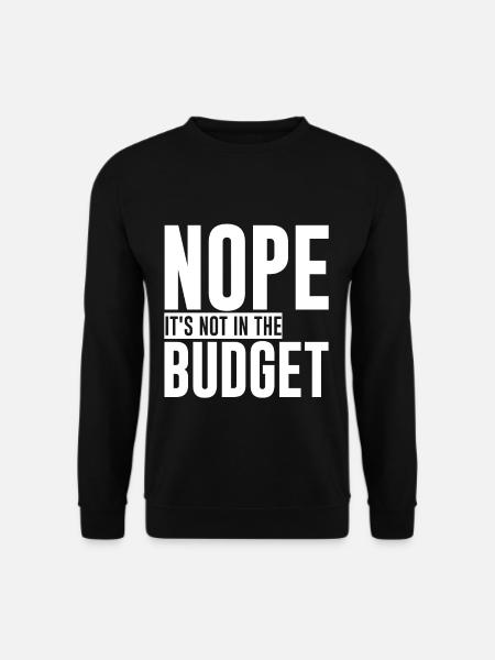 Non, ce n’est pas dans le budget - Sweat-shirt Unisexe - noir