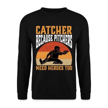 Catcher Because Pitchers Need Heroes Too 3 - Unisex Pullover - Schwarz - Vorne - Alina (178cm) & Michal (187cm)