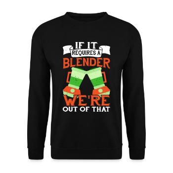 Si cela nécessite un mélangeur, nous en sommes sortis - Sweat-shirt Unisexe - noir - Devant - Alina (178cm) & Michal (187cm)