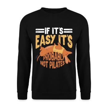 If It's Easy It's Probably Not Pilates - Unisex Sweatshirt - black - Front - Alina (178cm) & Michal (187cm)