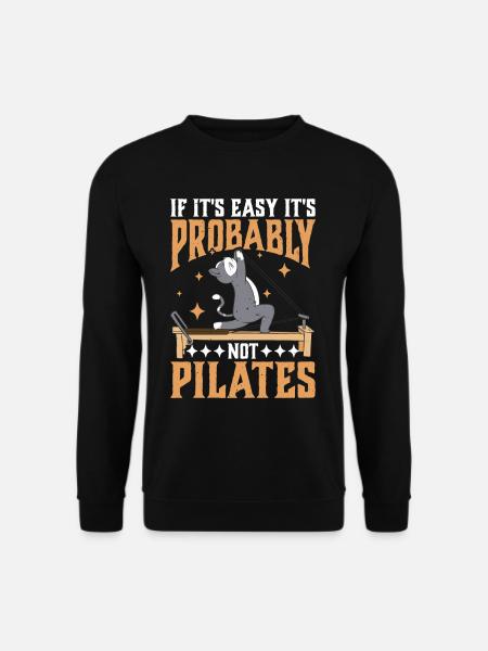 If It's Easy It's Probably Not Pilates 3 - Unisex Pullover - Schwarz