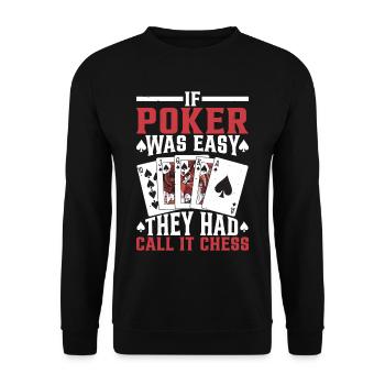 If Poker Was Easy, They Had Call It Chess - Unisex Sweatshirt - black - Front - Alina (178cm) & Michal (187cm)