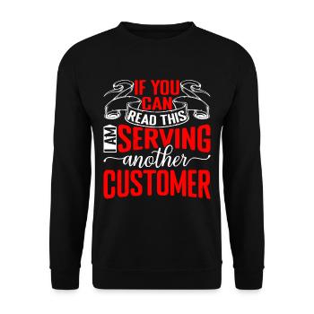 If You Can Read This I'm Serving Another Customer - Unisex Sweatshirt - black - Front - Alina (178cm) & Michal (187cm)