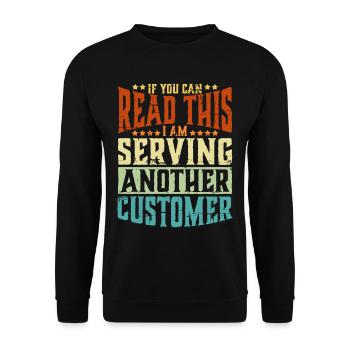 If You Can Read This I'm Serving Another Customer2 - Unisex Sweatshirt - black - Front - Alina (178cm) & Michal (187cm)