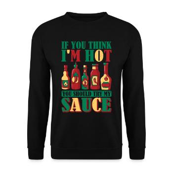 If You Think I'm Hot, You Should Try My Sauce - Unisex Sweatshirt - black - Front - Alina (178cm) & Michal (187cm)