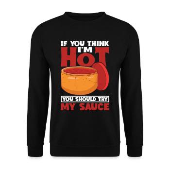 If You Think I'm Hot, You Should Try My Sauce 2 - Unisex Sweatshirt - black - Front - Alina (178cm) & Michal (187cm)