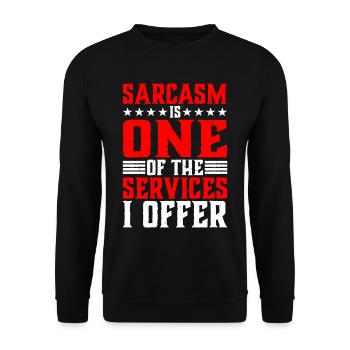 Sarcasm Is One Of The Services I Offer - Unisex Pullover - Schwarz - Vorne - Alina (178cm) & Michal (187cm)