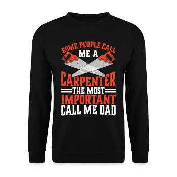 Certaines personnes m’appellent charpentier - Sweat-shirt Unisexe - noir - Devant - Alina (178cm) & Michal (187cm)