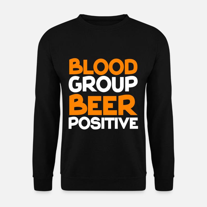 Blood Group Beer Positive - Unisex Sweatshirt - black