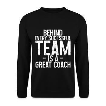 Behind Every Successful Team Is A Great Coach 3 - Unisex Sweatshirt - black - Front - Alina (178cm) & Michal (187cm)
