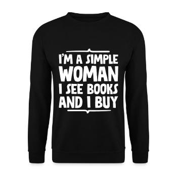I'm A Simple Woman, I See Books And I Buy 3 - Unisex Pullover - Schwarz - Vorne - Alina (178cm) & Michal (187cm)