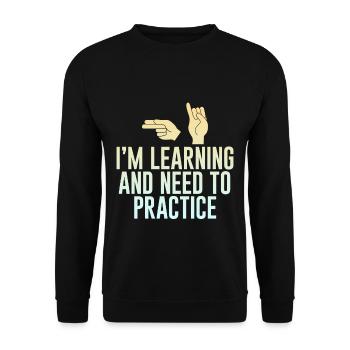 I'm Learning And Need To Practice 2 - Unisex Pullover - Schwarz - Vorne - Alina (178cm) & Michal (187cm)