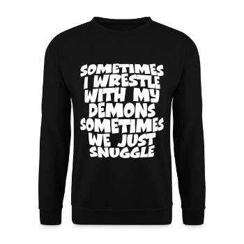 Sometimes I Wrestle With My Demons - Unisex Pullover - Schwarz - Vorne - Alina (178cm) & Michal (187cm)