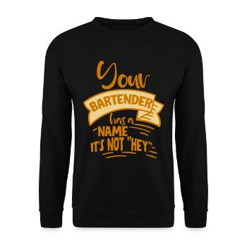 Your Bartender Has A Name, It's Not Hey 4 - Unisex Pullover - Schwarz - Vorne - Alina (178cm) & Michal (187cm)