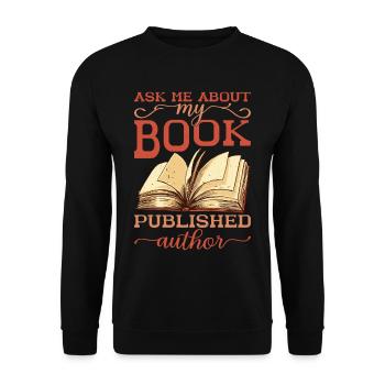 Ask Me About My Book, Published Author 3 - Unisex Sweatshirt - black - Front - Alina (178cm) & Michal (187cm)