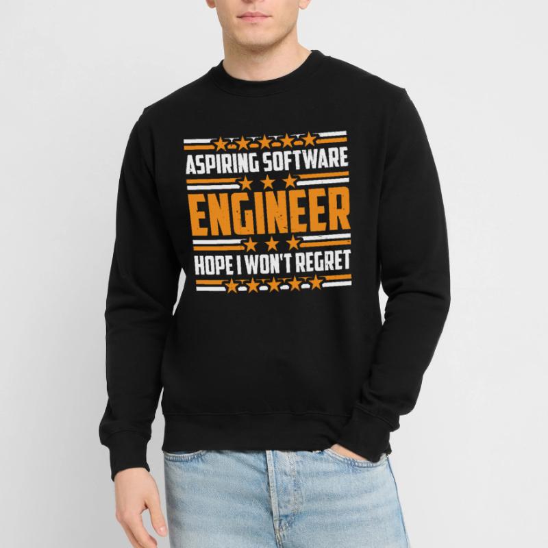 Aspiring Software Engineer, Hope I Won't Regret 3 Unisex Sweatshirt