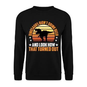 Dinosaurs Didn't Drink Beer 3 - Unisex Sweatshirt - black - Front - Alina (178cm) & Michal (187cm)