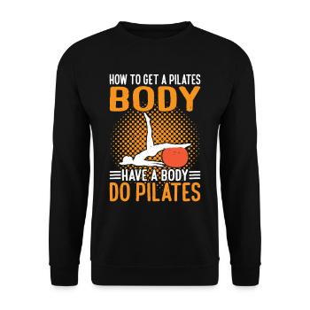 How To Get A Pilates Body, Have A Body Do Pilates3 - Unisex Sweatshirt - black - Front - Alina (178cm) & Michal (187cm)