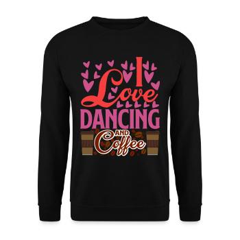 I Love Dancing And Coffee 2 - Unisex Sweatshirt - black - Front - Alina (178cm) & Michal (187cm)