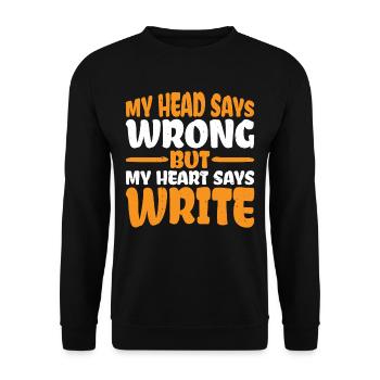 My Head Says Wrong But My Heart Says Write 3 - Unisex Sweatshirt - black - Front - Alina (178cm) & Michal (187cm)