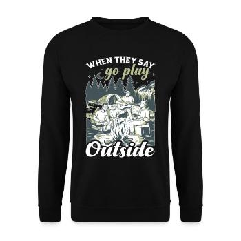 When They Say Go Play Outside - Unisex Sweatshirt - black - Front - Alina (178cm) & Michal (187cm)