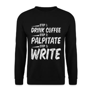 Étape 1 : Buvez du café : Étape 2 : Palpitez : Étape 3 : Écrivez3 - Sweat-shirt Unisexe - noir - Devant - Alina (178cm) & Michal (187cm)